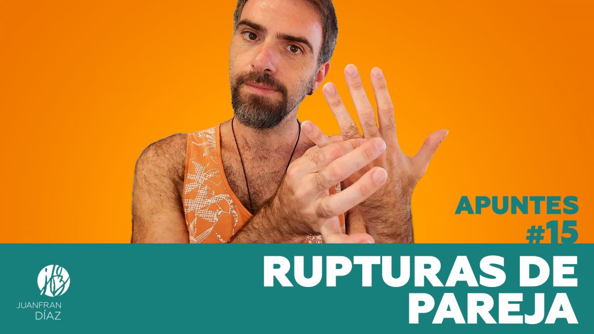 Rupturas de Pareja - Apuntes #15